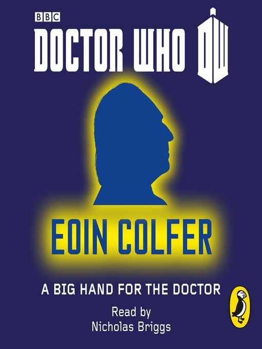 Title details for A Big Hand for the Doctor by Eoin Colfer - Available